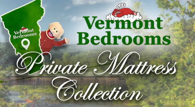 Vermont Bedrooms Private Mattress Collection